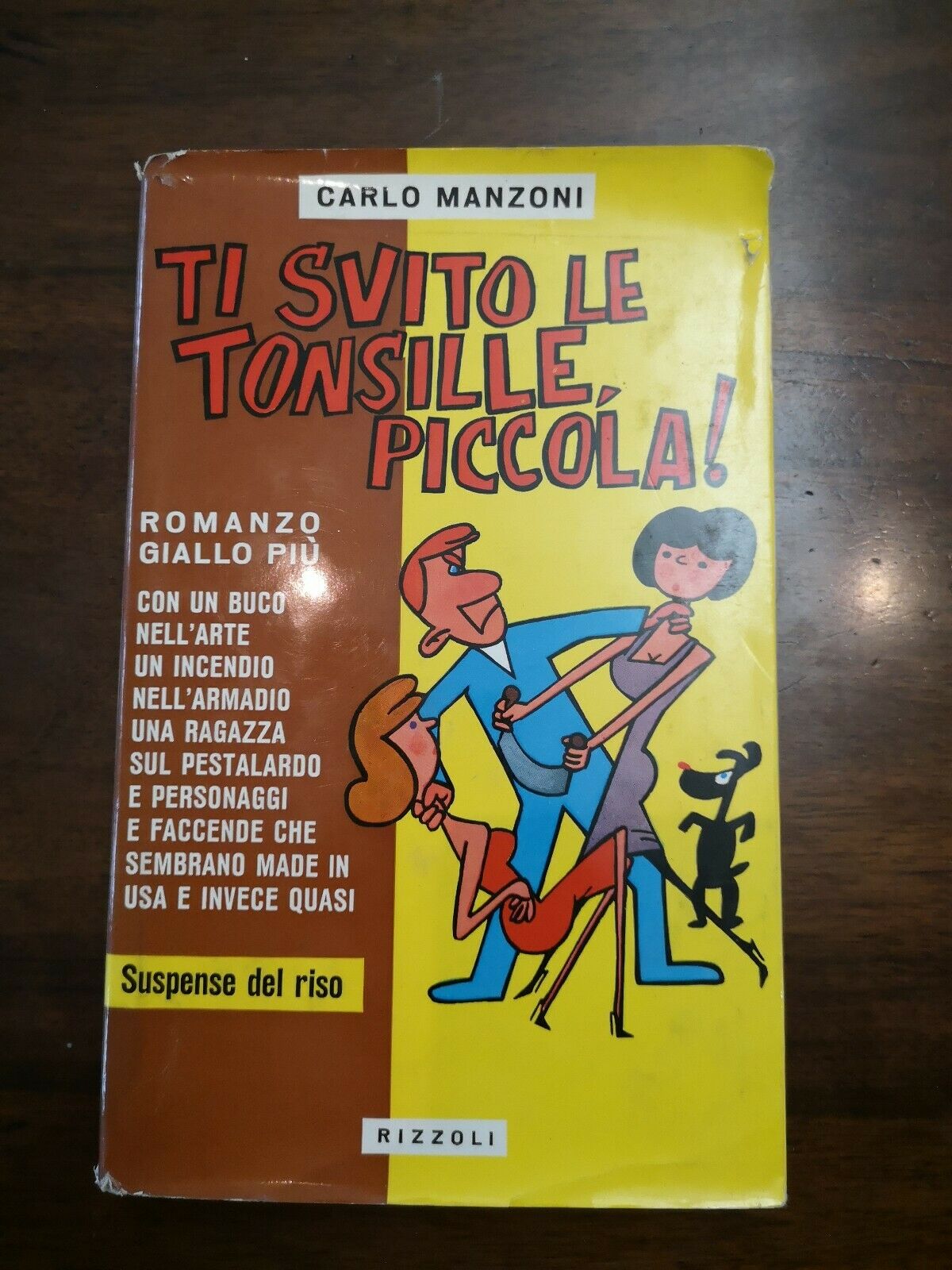 Carlo Manzoni TI SVITO LE TONSILLE PICCOLA! Rizzoli 1 ed. 1962
