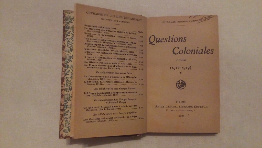 Questions coloniales 2 serie 1912 1919 - Charles Regismanset Emile Larose Paris 1923
