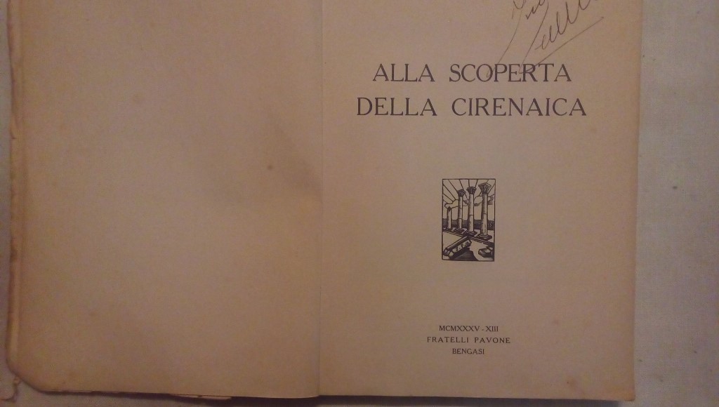 Alla scoperta della cirenaica - D.M. Tuninetti - Fratelli Pavone Bengasi 1935