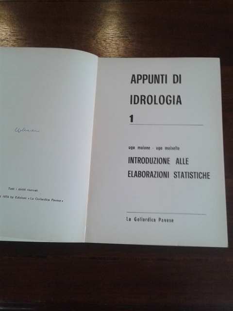 Appunti di idrologia introduzione alle elaborazione statistiche - Ugo Maione Ugo Moisello