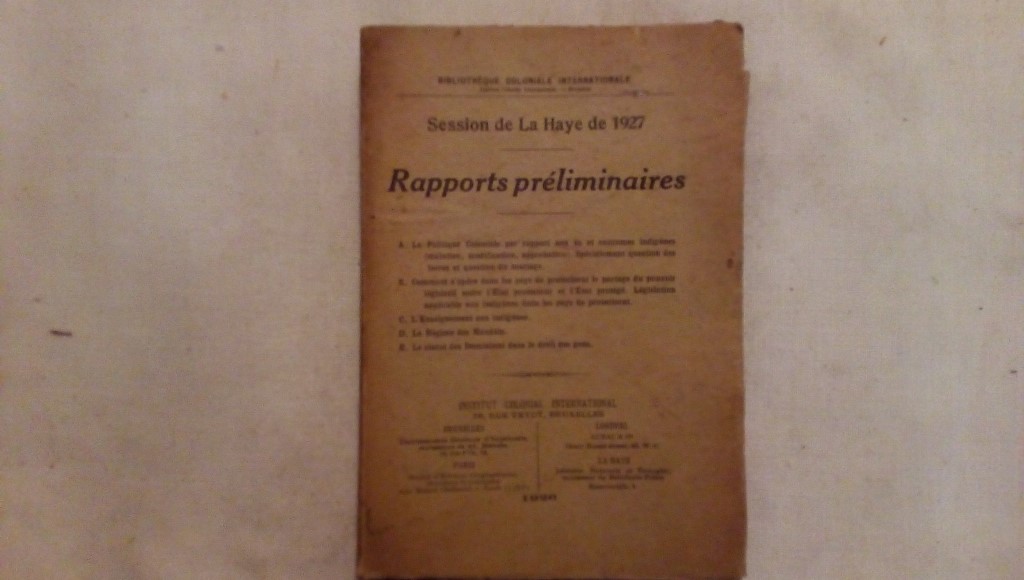 Bibliothèque coloniale internationale - Session de La Haye de 1927 Rapports preliminaires Institut colonial international, 1926