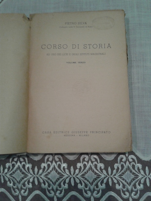 Corso di storia Volume terzo - Pietro Silva Casa editrice Giuseppe Principato 1939