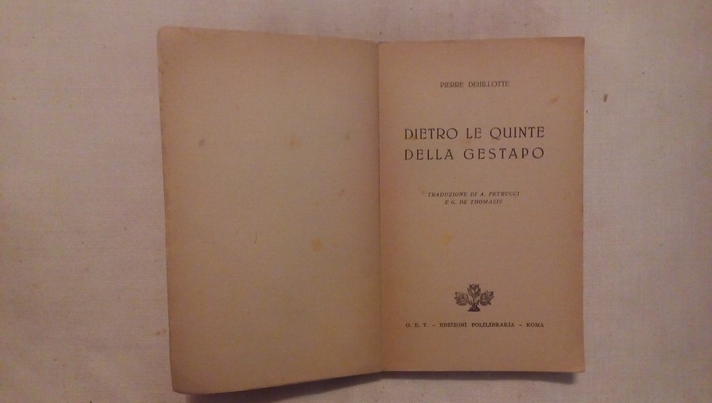 Dietro le quinte della gestapo - Pierre Dehillotte Edizioni Polilibraria