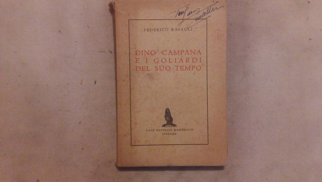 Dino Campana e i goliardi del suo tempo - Federico Ravagli - Marzocco Firenze