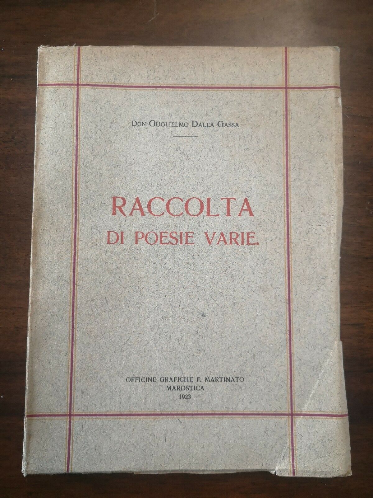 Don Guglielmo Dalla Gassa RACCOLTA DI POESIE VARIE 1923 Marostica Officine Grafiche F. Martinato