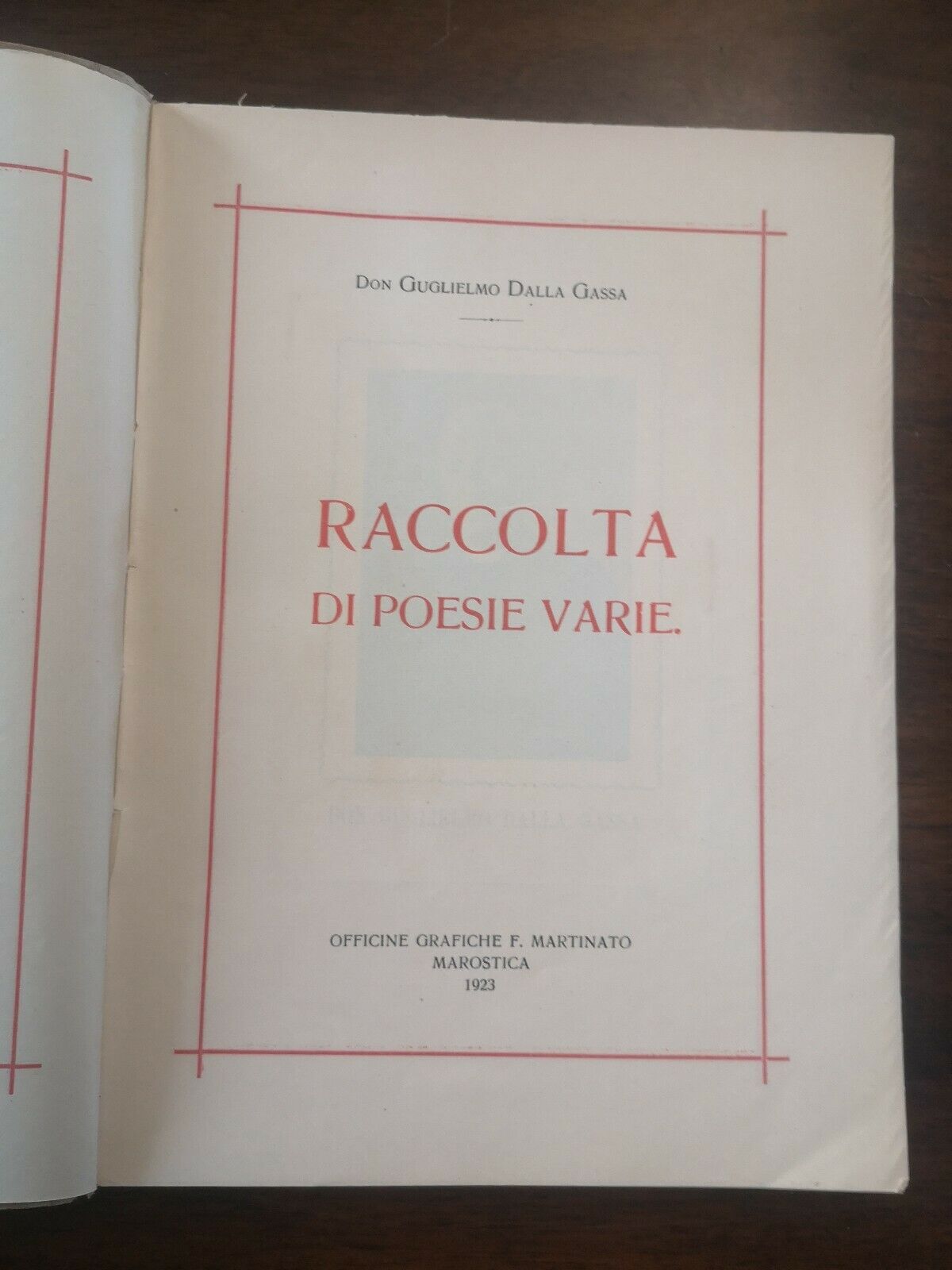 Don Guglielmo Dalla Gassa RACCOLTA DI POESIE VARIE 1923 Marostica Officine Grafiche F. Martinato
