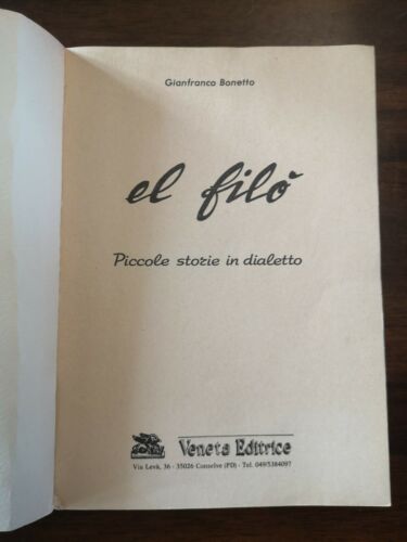 El filò Editrice Veneta Bonetto Gianfranco Narrativa italiana 1988