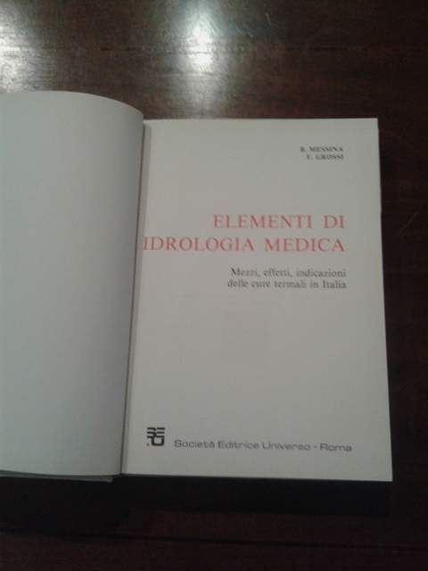 Elementi di idrologia medica - Baldassare Messina Francesco Grossi Universo editrice 1984