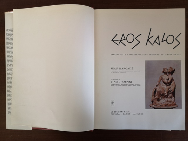 Eros kalos saggio sulle rappresentazioni erotiche nell'arte greca - Jean marcade le edizioni nagel 1963