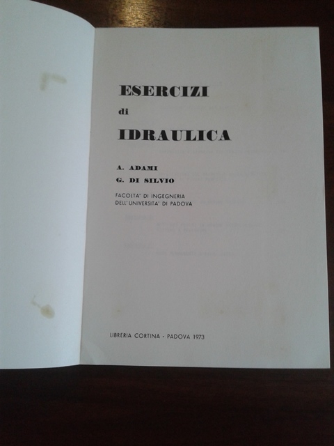Esercizi di idraulica - A. Adami G. di Silvio 1973