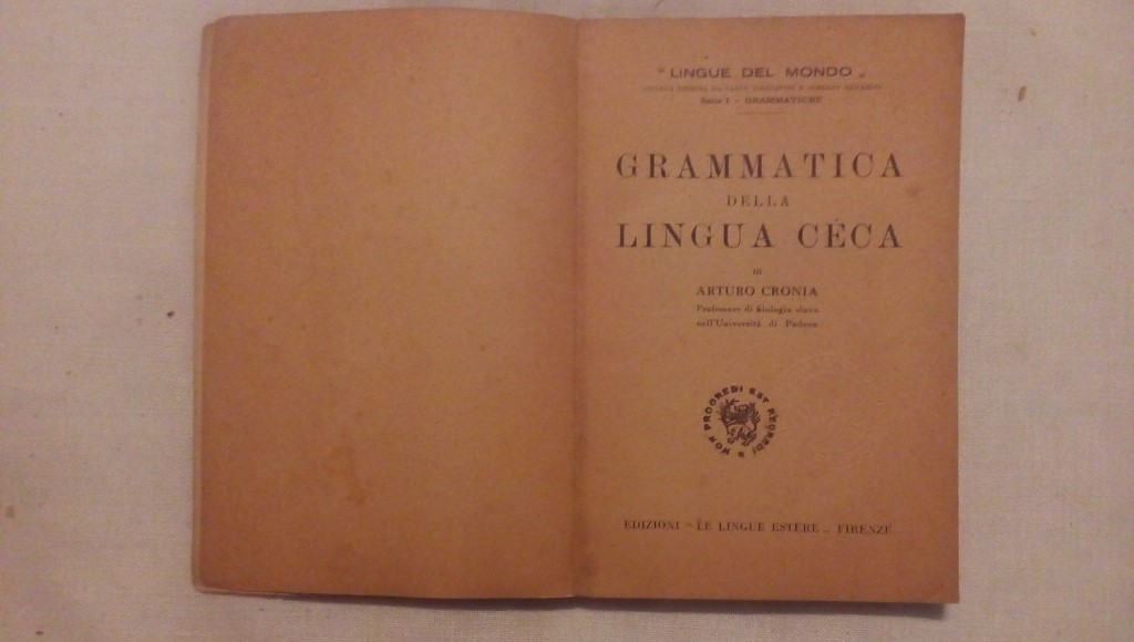 Grammatica della lingua ceca - Arturo Cronia edizione Le lingue estere Firenze 