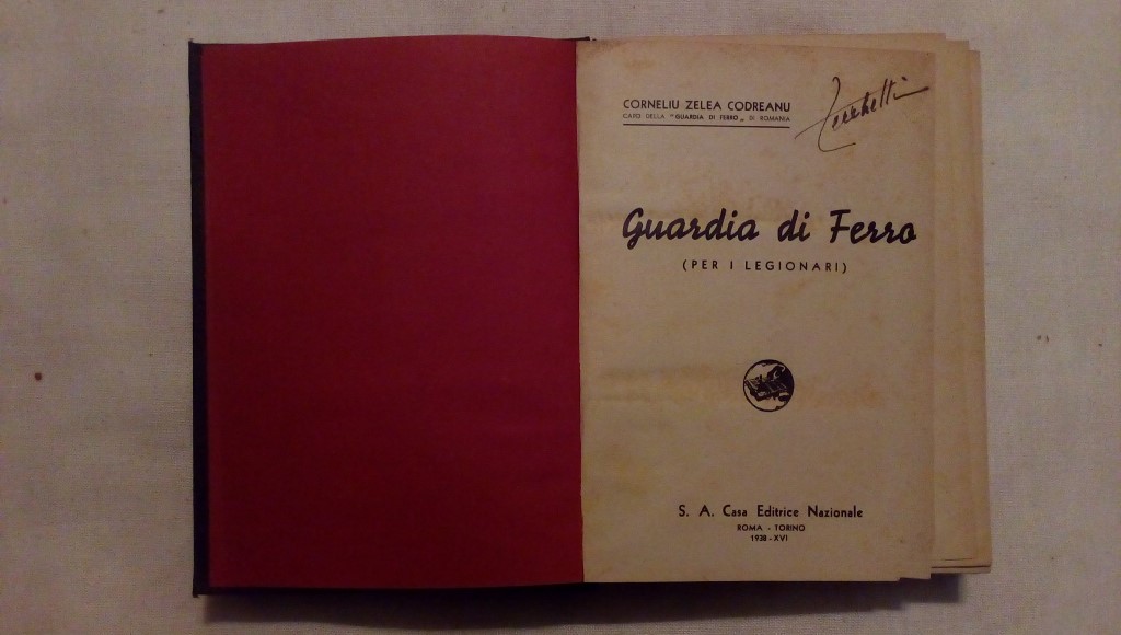 Guardia di ferro per i legionari - Corneliu Zelea Codreanu S. A. Casa editrice nazionale