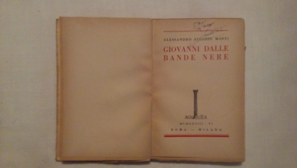 I prefascisti Alessandro A. Monti Giovanni dalle bande nere 1928