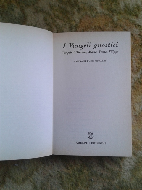 I vangeli gnostici - Luigi Moraldi