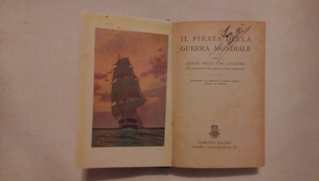 Il pirata della guerra mondiale - Conte Felix Von Luckner 