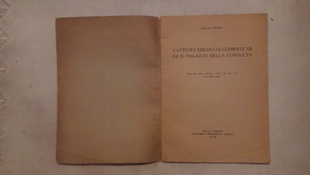 L'attività edilizia di Clemente XII ed il palazzo della consulta - Giulio Pisano 1934