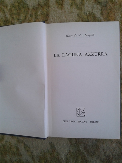 La laguna azzurra - Henry de Vere Stacpoole Club degli editori