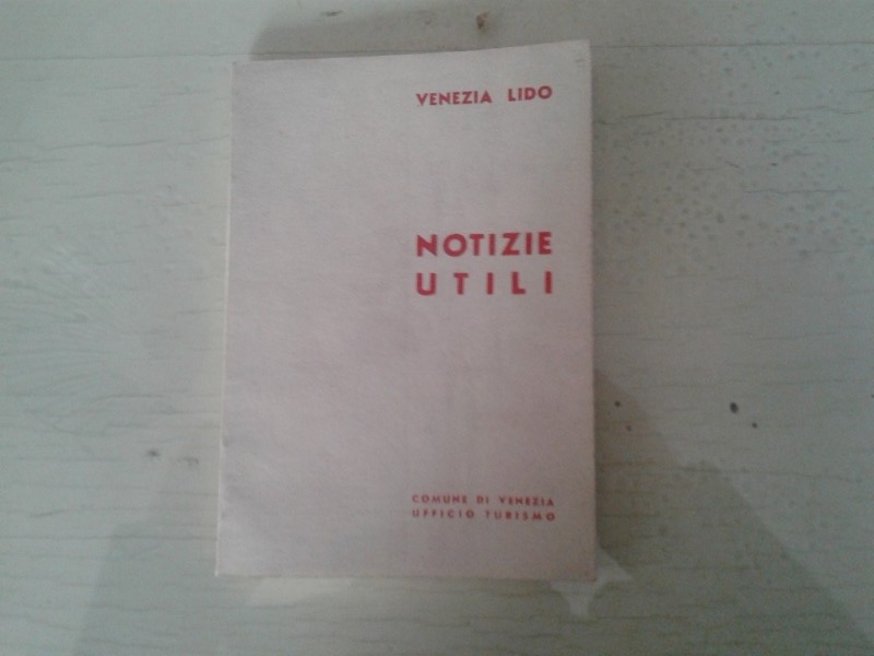 Libretto/ Opuscolo   NOTIZIE UTILI.  VENEZIA LIDO 