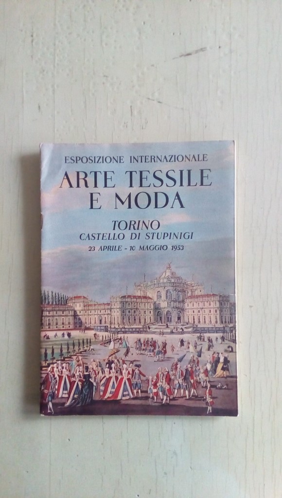 Libretto/ Opuscolo  ARTE TESSILE E MODA Torino castello di stupinigi 1953