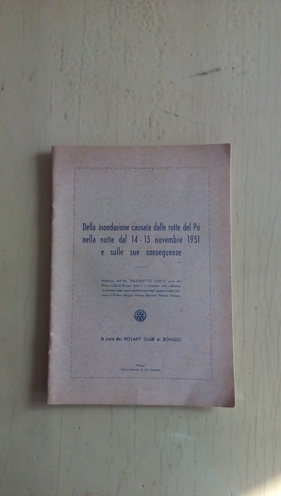 Libretto/ Opuscolo  dalle inondazione causata dalle rotte del Po nella notte dal 14-15 novembre 1951   ROTARY CLUB di ROVIGO