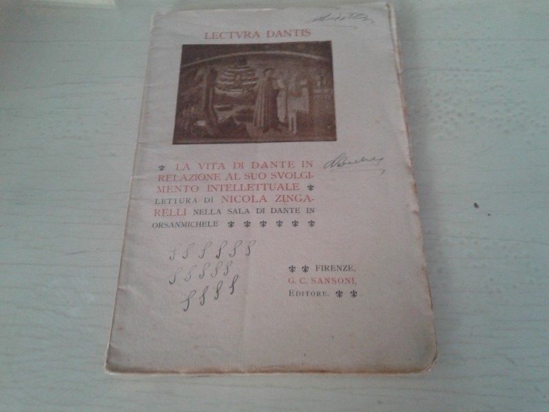 Libretto/ Opuscolo  LECTVRA DANTIS.  LA VITA DI DANTE IN RELAZIONE AL SUO SVOLGIMENTO INTELLETTUALE. Lettura di NICOLA ZINGARELLI 