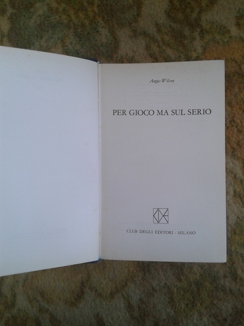 Per gioco ma sul serio - Angus Wilson Club degli editori