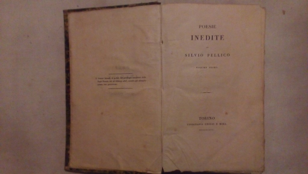 Poesie inedite di Silvio Pellico volume primo - Cribio e Mina Torino 1837