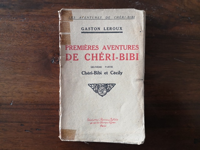 Premieres aventures de cheri bibi les cages flottantes cheri bibi et cecily - Gaston leroux edition pierre lafitte 1921