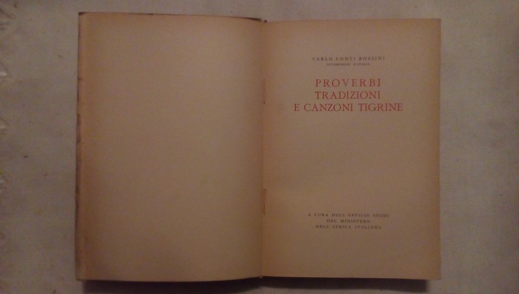 Proverbi tradizioni e canzoni tigrine Carlo Conti Rossini - Ministero dell'Africa italiana