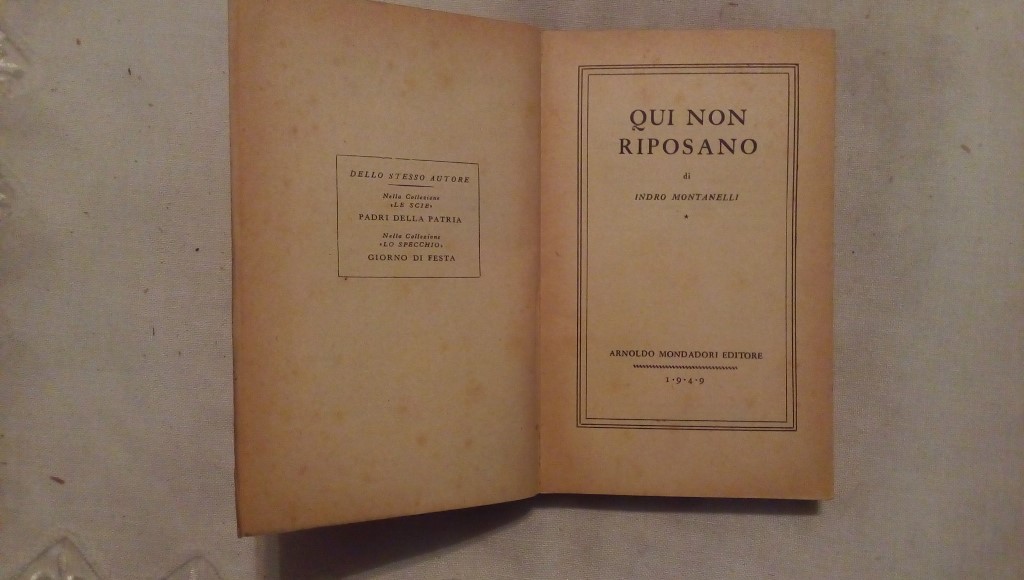 Aquí no descansan - Idro Montanelli - Mondadori 1949