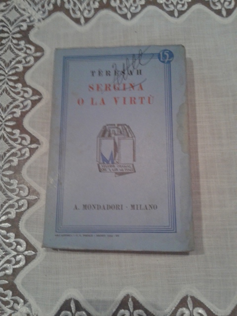 Sergina o la virtù - Teresah Mondadori 1934