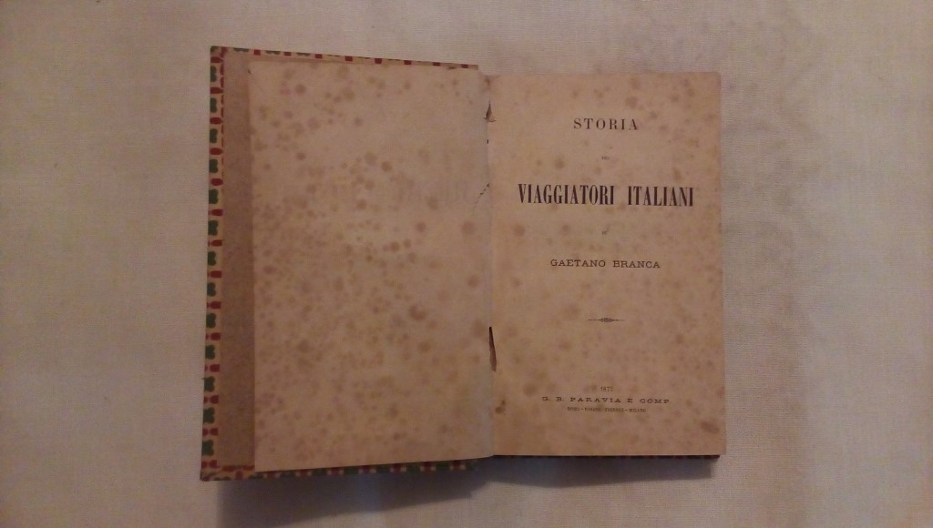 Storia dei viaggiatori italiani - Gaetano Branca 1873