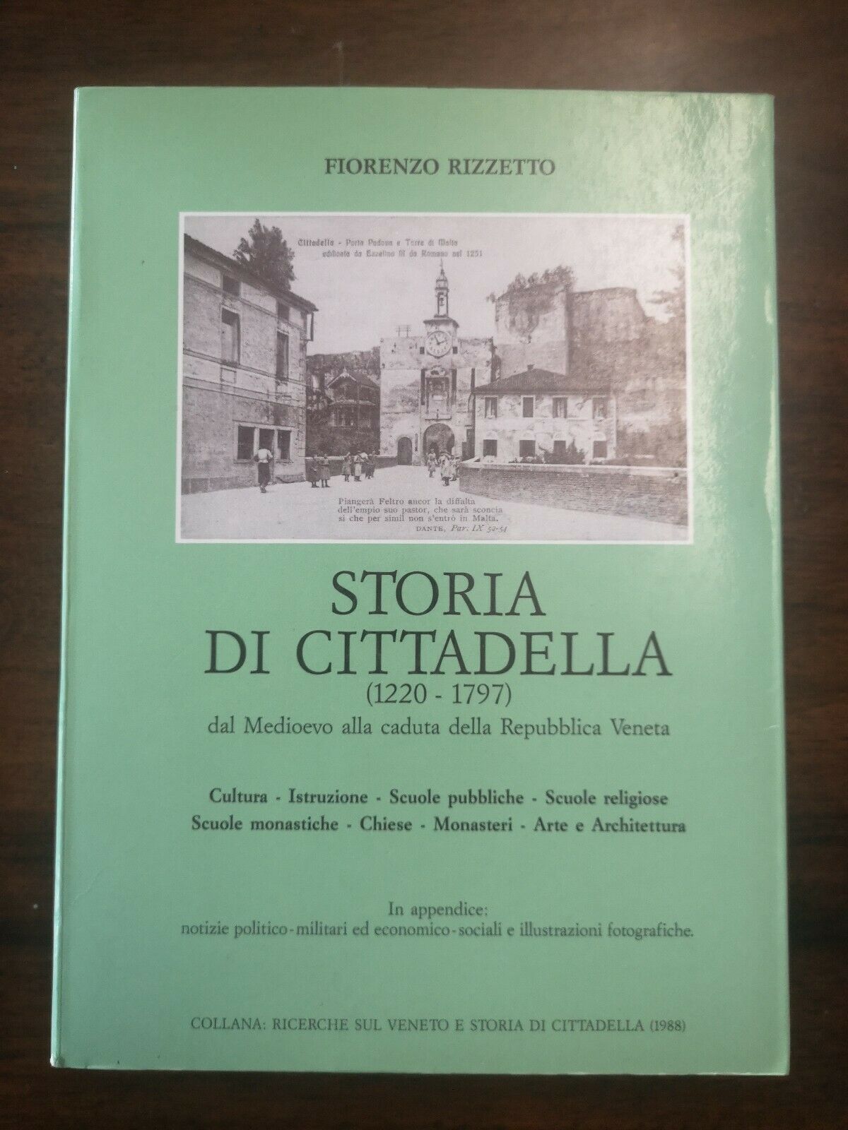 Storia di cittadella (1220-1797) Fiorenzo Rizzetto 1988