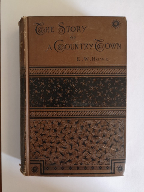 The story of a country town by E.W. Howe Boston 1884