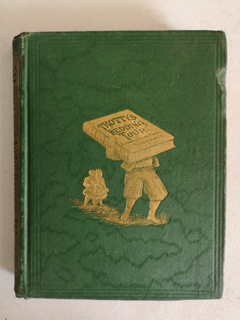 Trotty's wedding tour and story book Elizabeth Stuart Phelps Boston 1874