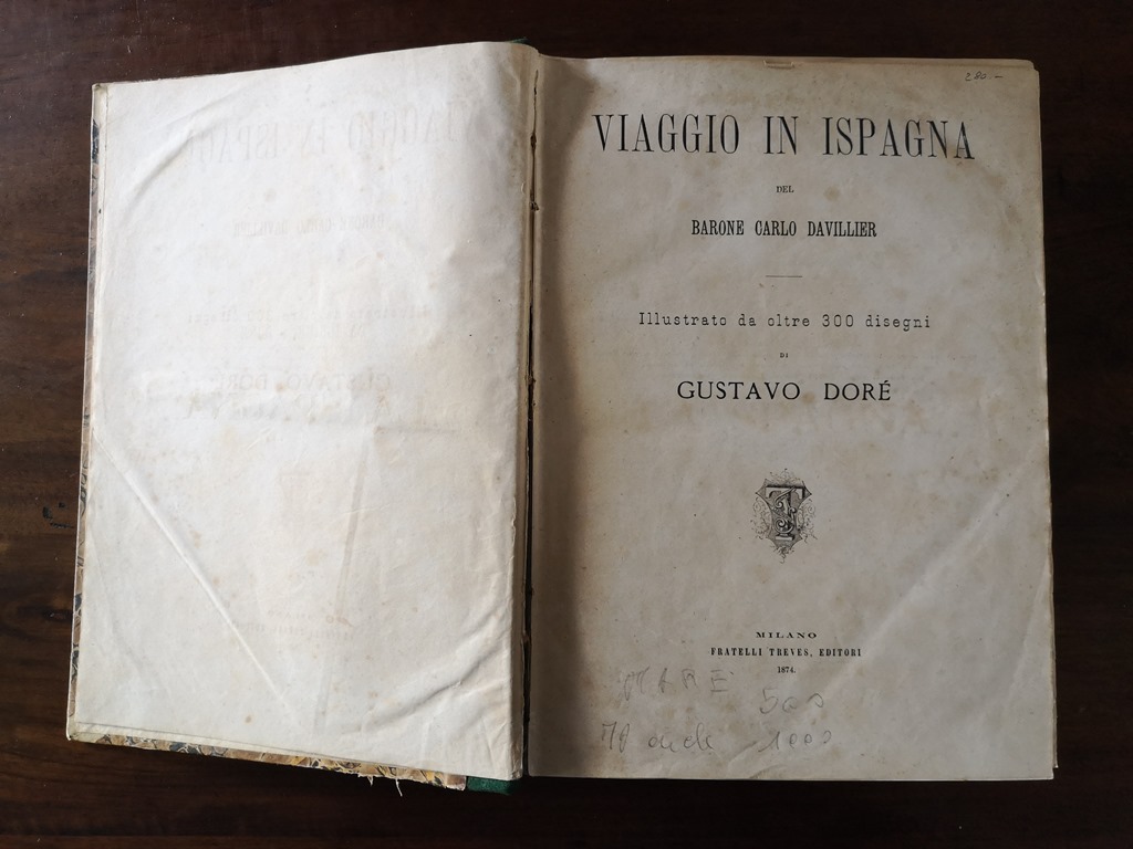 Viaggio in spagna del barone Carlo Davillier Gustavo Dorè illustrato da oltre 300 disegni di Gustavo Dorè Milano Treves 1874